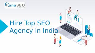Hire Top SEO Agency in India - www.anaseoservices.com.pptx