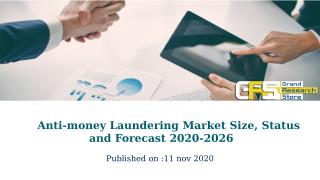 Anti-money Laundering Market Size, Status and Forecast 2020-2026.pptx