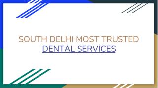 Quality Dental Services Offered by best Dentist In Delhi.pdf